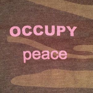 NWOT OCCUPY PEACE Tee Shirt